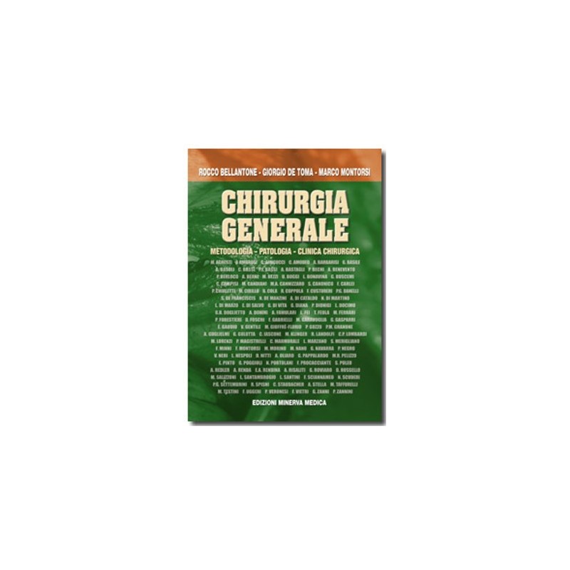 Chirurgia generale - Metodologia - Patologia - Clinica Chirurgica